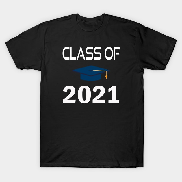 Class of  2021 T-Shirt by designnas2